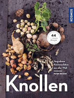 Buch-Tipp: Knollen – vergrabene Küchenschätze aus aller Welt