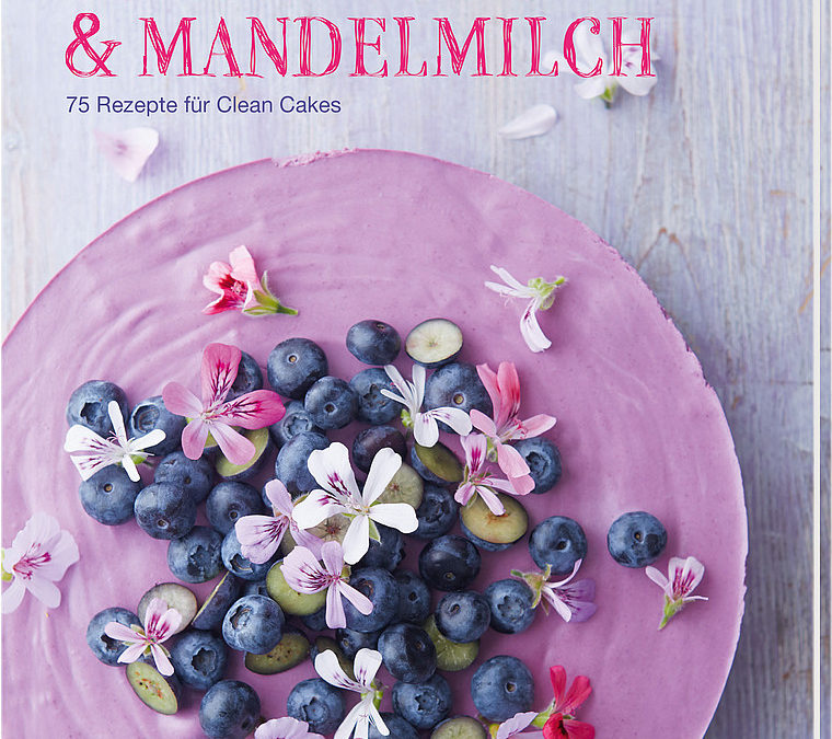 Buch-Tipp: Kokoscreme & Mandelmilch