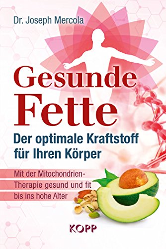 Buch-Tipp: Gesunde Fette – Der optimale Kraftstoff für Ihren Körper