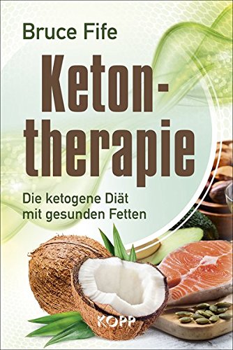 Buch-Tipp: Ketontherapie . Die ketogene Diät mit gesunden Fetten