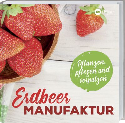 Buch-Tipp: Erdbeer-Manufaktur